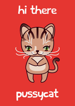 rode wenskaart met illustratie van een poes met de tekst hi there pussycat