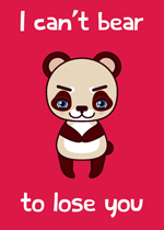 rode wenskaart met illustratie van een pandabeer met de tekst i can't bear to lose you