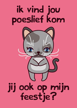 roze uitnodiging met illustratie van een poes met de tekst ik vind jou poeslief kom jij ook op mijn feestje?